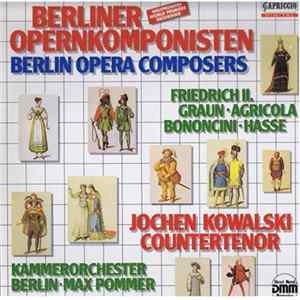 Max Pommer, Kammerorchester Berlin, Jochen Kowalski / Friedrich II • Graun • Agricola • Bononcini • Hasse - Berliner Opernkomponisten Mp3