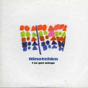 Ninotchka - I've Got Wings Mp3