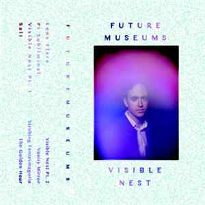 Future Museums - Visible Nest Mp3
