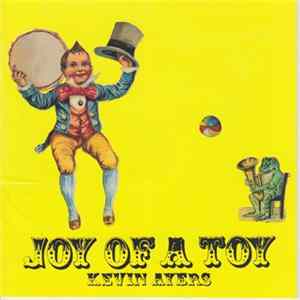 Kevin Ayers - Joy Of A Toy Mp3