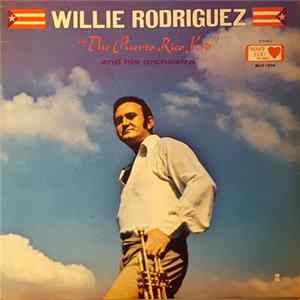 Willie Rodriguez And His Orchestra - The Puerto Rico Kid Mp3