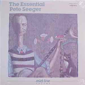 Pete Seeger - The Essential Pete Seeger Mp3