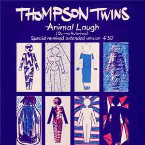 Thompson Twins - Animal Laugh (Oumma Aularesso) (Special Re-mixed Extended Version) Mp3