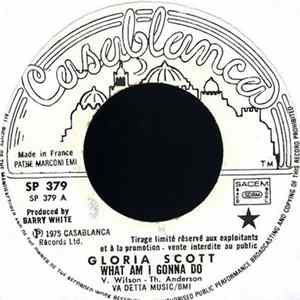 Gloria Scott - What Am I Gonna Do / That's What You Say Mp3