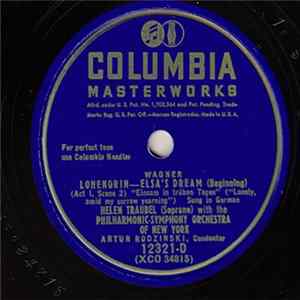 Helen Traubel with the Philharmonic-Symphony Orchestra Of New York, Artur Rodzinski / Wagner - Lohengrin — Elsa's Dream Mp3