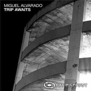 Miguel Alvarado - Trip Awaits Mp3