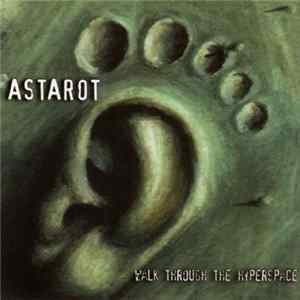 Astarot - Walk Through The Hyperspace Mp3