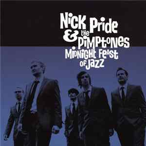 Nick Pride & The Pimptones - Midnight Feast Of Jazz Mp3