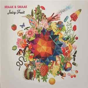 Kraak & Smaak - Juicy Fruit Mp3
