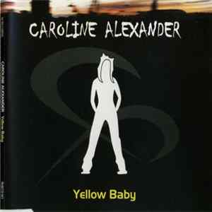 Caroline Alexander - Yellow Baby Mp3