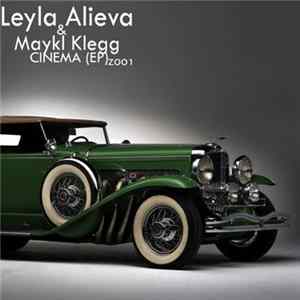 Leyla Alieva & Maykl Klegg - Cinema EP Mp3