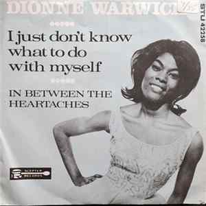 Dionne Warwick - I Just Don't Know What To Do With Myself / In Between The Heartaches Mp3