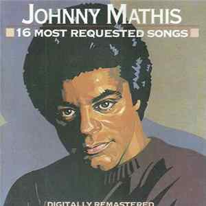 Johnny Mathis - 16 Most Requested Songs Mp3
