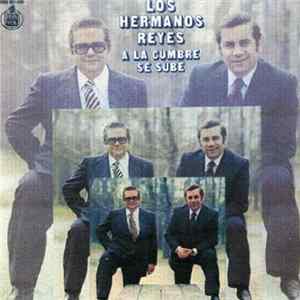 Los Hermanos Reyes - A La Cumbre Se Sube Mp3