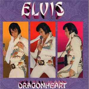 Elvis - Dragonheart Mp3