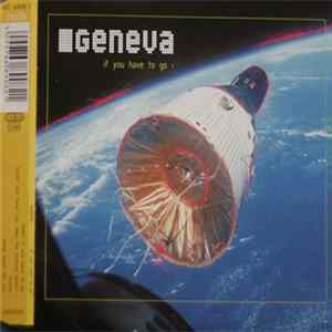 Geneva - If You Have To Go Mp3