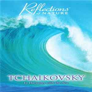 Tchaikovsky - In Harmony With The Sea Mp3