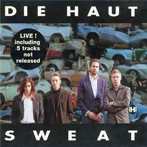 Die Haut - Sweat Mp3