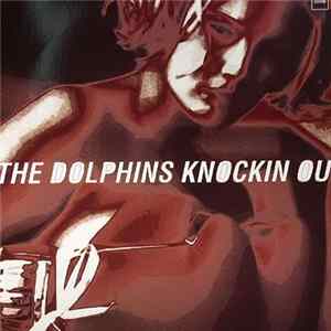 The Dolphins - Knockin Out Mp3