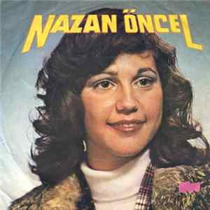 Nazan Öncel - Sana Kul Köle Olmuştum / Kader Bu Çekeceksin Mp3