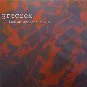 Gregrex - Indian Ambient D & B Mp3