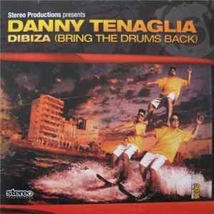Stereo Productions Presents Danny Tenaglia - Dibiza (Bring The Drums Back) Mp3
