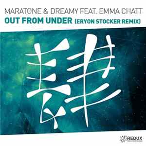Maratone & Dreamy Feat. Emma Chatt - Out From Under (Eryon Stocker Remix) Mp3