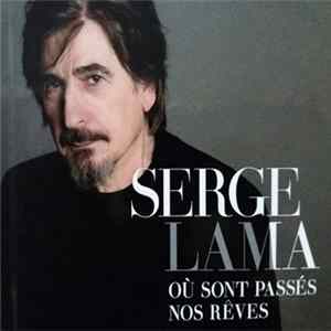 Serge Lama - Où Sont Passés Nos Rêves Mp3