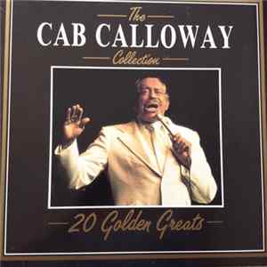Cab Calloway - The Cab Calloway Collection - 20 Golden Greats Mp3