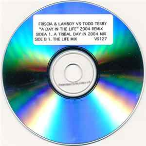 Friscia & Lamboy VS Todd Terry - A Day In The Life (2004 Remix) Mp3