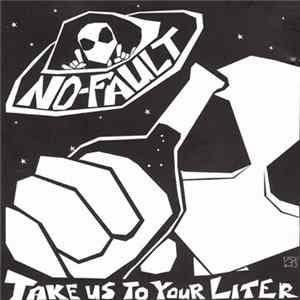 No-Fault - Take Us To Your Liter Mp3
