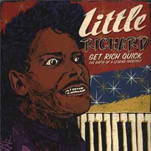 Little Richard - Get Rich Quick - The Birth Of A Legend 1954/57 Mp3
