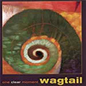 Wagtail - One Clear Moment Mp3