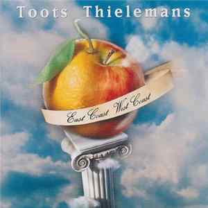 Toots Thielemans - East Coast West Coast Mp3