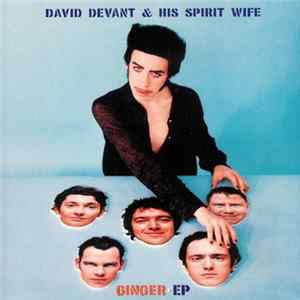David Devant And His Spirit Wife - Ginger EP Mp3