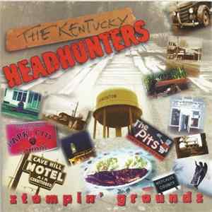 The Kentucky Headhunters - Stompin' Grounds Mp3