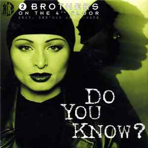 2 Brothers On The 4th Floor Feat. Des'Ray And D-Rock - Do You Know? Mp3