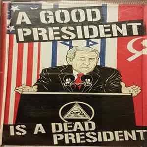 Gerbang Singa, Positive Mind - A Good President Is A Dead President Mp3