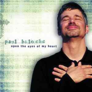Paul Baloche - Open The Eyes Of My Heart Mp3