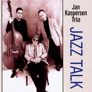 Jan Kaspersen Trio - Jazz Talk Mp3