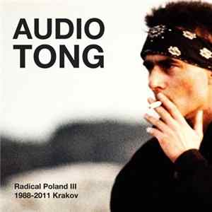 Various - Audiotong - Radical Poland III Krakov 1988-2011 Mp3