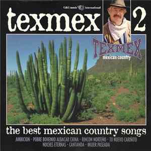 Unknown Artist - Texmex 2: The Best Mexican Country Songs Volume 2 Mp3