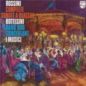 Rossini / Bottesini, I Musici - Complete Sonate A Quattro / Grand Duo Concertant Mp3