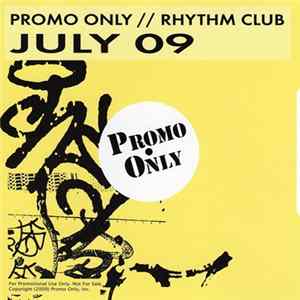Various - Promo Only Rhythm Club: July 09 Mp3
