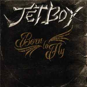 Jetboy - Born To Fly Mp3