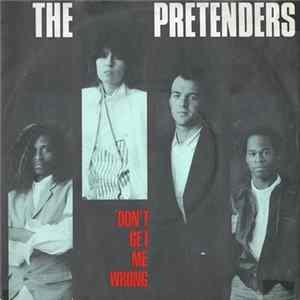 The Pretenders - Don't Get Me Wrong Mp3