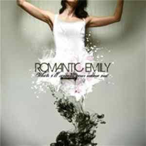 Romantic Emily - When I'll Scream Your Name Out Mp3