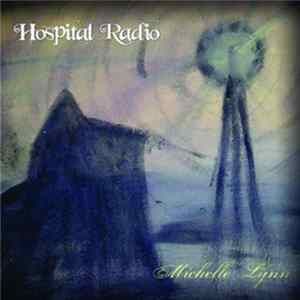 Michelle Lynn - Hospital Radio Mp3
