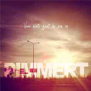 Pimmert - Voor Niets Gaat De Zon Op Mp3