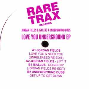 Jordan Fields & Isallus & Underground Dubs - Love You Underground EP Mp3